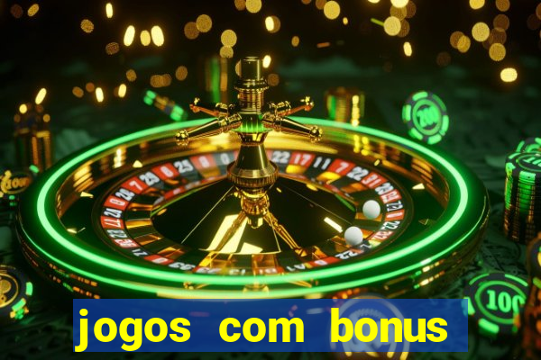 jogos com bonus sem deposito